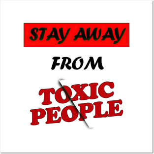 Stay away from toxic people black letters Posters and Art